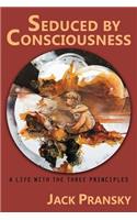 Seduced by Consciousness