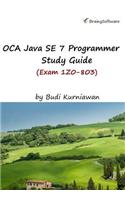 OCA Java SE 7 Programmer Study Guide (Exam 1Z0-803)