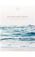 Relentless Mercy