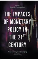 Impacts of Monetary Policy in the 21st Century