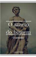 O Anseio Do Homem: O Abismo