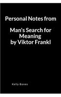 Personal Notes from Man's Search for Meaning by Viktor Frankl: A Lined Writing Notebook to Journal Notes and Summaries