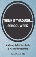 Think It Through...School Week