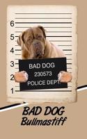 Bad Dog Bull Mastiff: Handwriting Practice Paper for Kids Notebook with Dotted Lined Sheets for K-3 Students Featuring 120 Pages 6x9