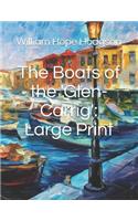 The Boats of the 'glen-Carrig': Large Print