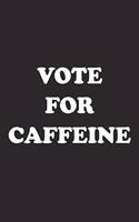 Vote for Caffeine
