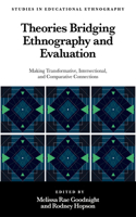 Theories Bridging Ethnography and Evaluation