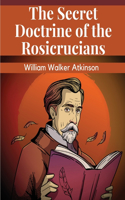 Secret Doctrine of the Rosicrucians