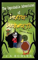 The Improbable Adventures of Dexter Duckworth