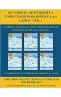 Cuadernos de actividades para niños de 4 a 5 años (Un libro de actividades a todo color para niños de 4 a 5 años - Vol. 1): Este libro contiene 30 fichas con actividades a todo color para niños de 4 a 5 años(25 Cuadernos de Actividades Para Niños de 4 A 5 Años)