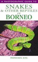 Snakes of Borneo (Photographic Guide to...)