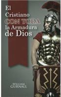 El Cristiano Con Toda la Armadura de Dios = The Christian in Complete Armour
