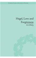 Hegel, Love and Forgiveness