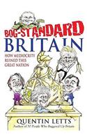 Bog-standard Britain: How Mediocrity Ruined This Great Nation