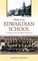 Diary of an Edwardian School: Slade School the First 100 Years