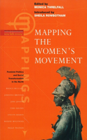 Mapping the Women's Movement: Feminist Politics and Social Transformation in the North(Mappings)