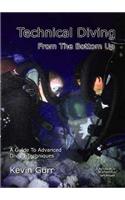 Technical Diving from the Bottom Up