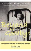 Beyond Goodbye