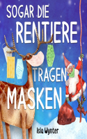 Sogar die Rentiere tragen Masken