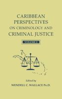 Caribbean Perspectives on Criminology and Criminal Justice