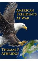 American Presidents at War