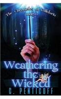 Weathering the Wicked: (1 The Chronicles of Folklaria)