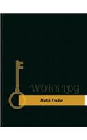 Hatch Tender Work Log: Work Journal, Work Diary, Log - 131 pages, 8.5 x 11 inches(Key Work Logs/Work Log)