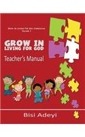 Grow In Living For God Teacher's Manual