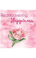 Rediscovering Happiness