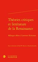 Theories Critiques Et Litterature de la Renaissance