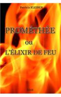 Prométhée ou L'élixir de feu