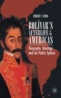 Bolívar’s Afterlife in the Americas