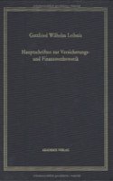 Gottfried Wilhelm Leibniz. Hauptschriften Zur Versicherungs- Und Finanzmathematik