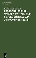 Festschrift Für Walter Stimpel Zum 68. Geburtstag Am 29. November 1985