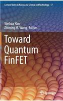 Toward Quantum Finfet
