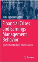 Financial Crises and Earnings Management Behavior: Arguments and Evidence Against Causality