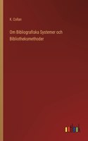 Om Bibliografiska Systemer och Bibliotheksmethoder