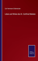Leben und Wirken des Dr. Gottfried Menken