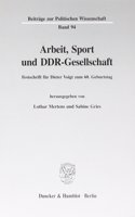 Arbeit, Sport Und Ddr-Gesellschaft