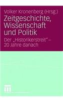 Zeitgeschichte, Wissenschaft und Politik