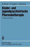 Kinder- Und Jugendpsychiatrische Pharmakotherapie in Klinik Und Praxis