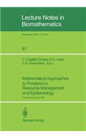 Mathematical Approaches to Problems in Resource Management and Epidemiology