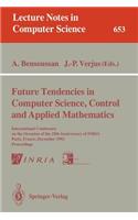 Future Tendencies in Computer Science, Control and Applied Mathematics: International Conference on the Occasion of the 25th Anniversary of Inria, Paris, France, December 8-11, 1992. Proceedings
