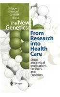 New Genetics: From Research Into Health Care