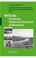 Wetlands: Functioning, Biodiversity Conservation, and Restoration
