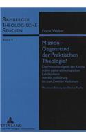 Mission - Gegenstand Der Praktischen Theologie?