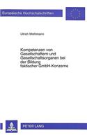 Kompetenzen Von Gesellschaftern Und Gesellschaftsorganen Bei Der Bildung Faktischer Gmbh-Konzerne: (1856 Europaeische Hochschulschriften Recht)