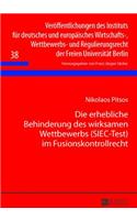 erhebliche Behinderung des wirksamen Wettbewerbs (SIEC-Test) im Fusionskontrollrecht