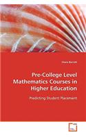 Pre-College Level Mathematics Courses in Higher Education