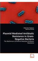 Plasmid Mediated Antibiotic Resistance in Gram-Negative Bacteria